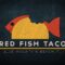 Red Fish Tacos